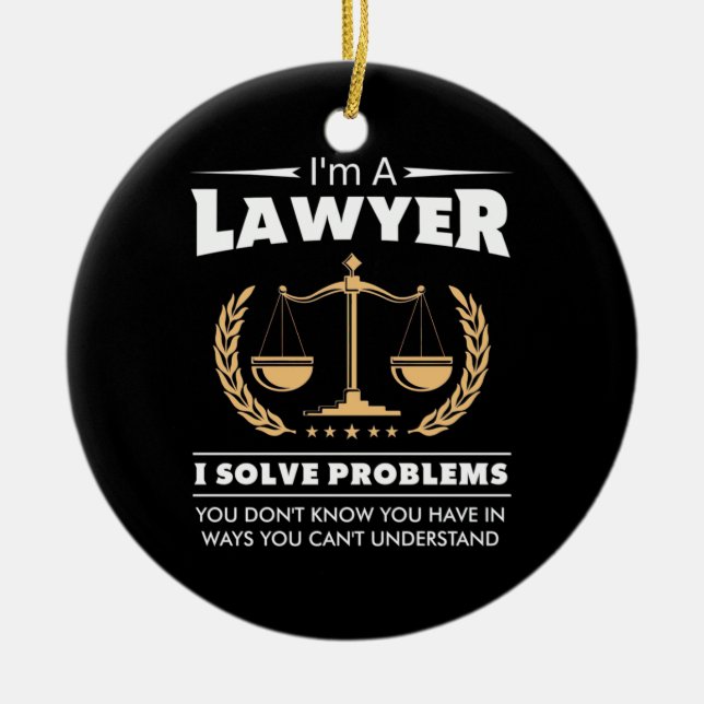 I Am A Lawyer I Solve Problems Ceramic Tree Decoration (Front)