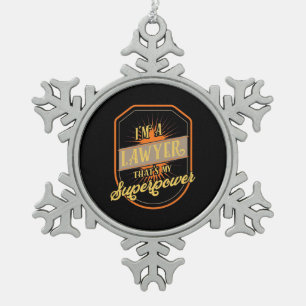 I Am A Lawyer Snowflake Pewter Christmas Ornament