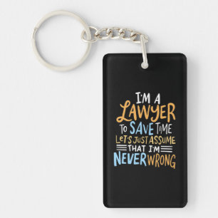 I Am A Lawyer To Save Your Time Key Ring