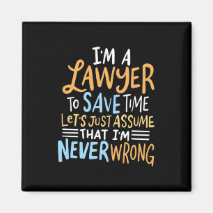 I Am A Lawyer To Save Your Time Magnet