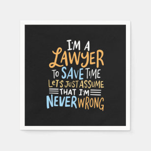 I Am A Lawyer To Save Your Time Napkin