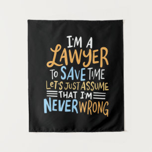 I Am A Lawyer To Save Your Time Tapestry