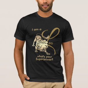 I am a Leo ♌ - What's your Superpower? - Gold T-Shirt