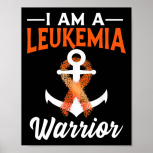 I Am A Leukaemia Warrior Blood Cancer Anchored Ora Poster