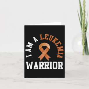 I Am A Leukaemia Warrior Cancer Awareness Cancer O Card