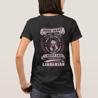 I Am a Librarian funny women T-shirt