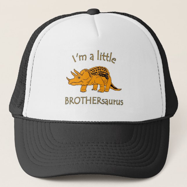 I am a little brothersaurus trucker hat (Front)
