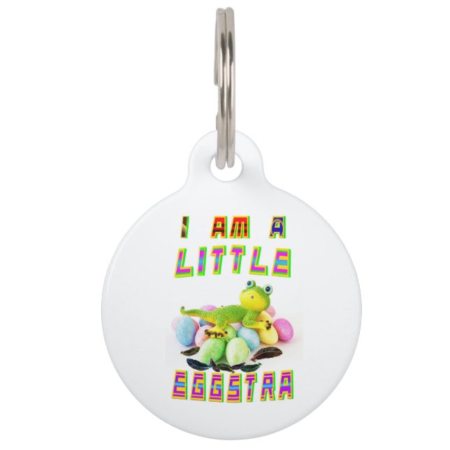 I Am A Little Eggstra Pet Tag (Front)