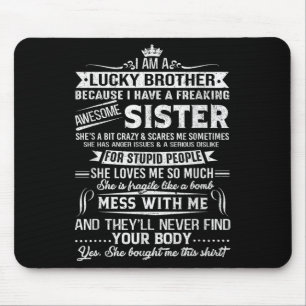 I Am A Lucky Brother Gift For Brother From Sister  Mouse Mat