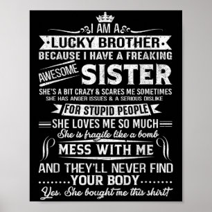 I Am A Lucky Brother Gift For Brother From Sister Poster