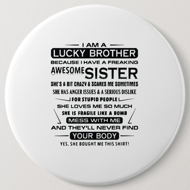I Am A Lucky Brother Gifts For Brother 6 Cm Round Badge (Front)