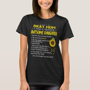 I Am A Lucky Mum Have Freaking Awesome Daughter Bo T-Shirt