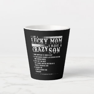I Am A Lucky Mum I Have A Crazy Son Gift Idea Latte Mug