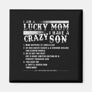 I Am A Lucky Mum I Have A Crazy Son Gift Idea Magnet