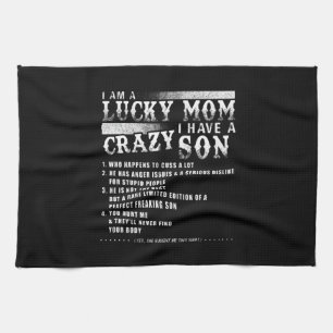 I Am A Lucky Mum I Have A Crazy Son Gift Idea Tea Towel