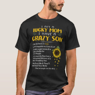 I Am A Lucky Mum I Have A Crazy Son He Was Born In T-Shirt