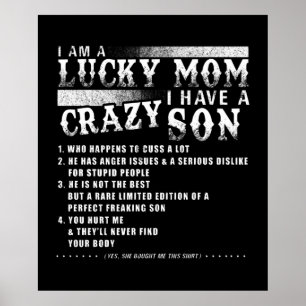 I Am A Lucky Mum I Have A Crazy Son Poster