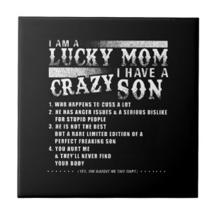 I Am A Lucky Mum I Have A Crazy Son Tile
