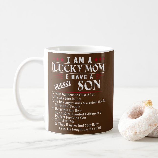 I Am A Lucky Mum I Have A Crazy Son Who Happens Coffee Mug (With Donut)