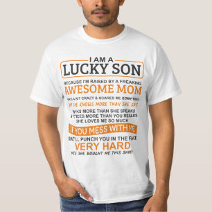 I Am A Lucky Son I'm Raised By A Freaking Awesome T-Shirt