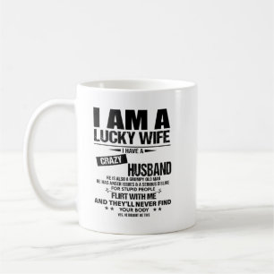 I am a lucky wife i have a crazy husband shirt coffee mug