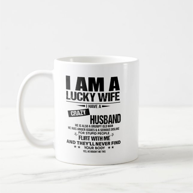 I am a lucky wife i have a crazy husband shirt coffee mug (Left)