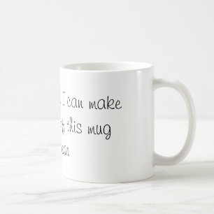 I am a magician joke coffee mug