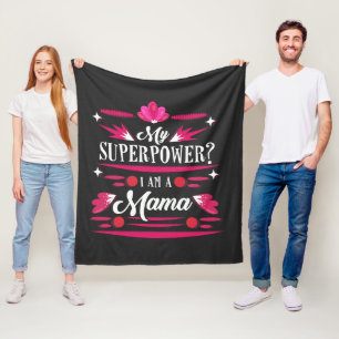 I Am A Mama Typography That's My Superpower Fleece Blanket