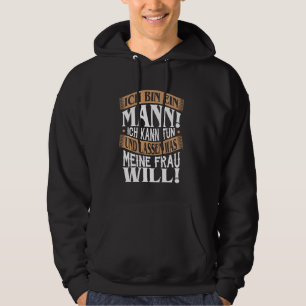 I am a man I can do and leave what my wife wants L Hoodie