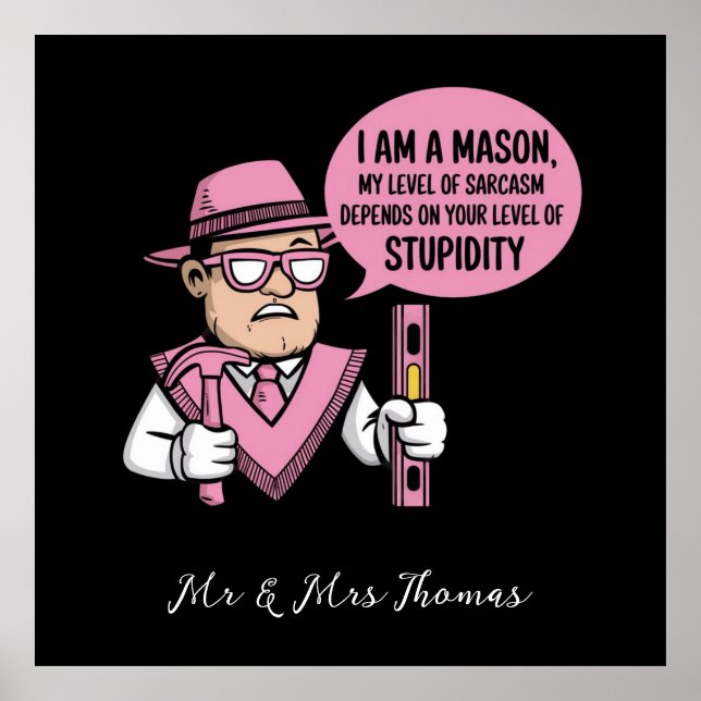 I Am a Mason My Level of Sarcasm Depends  Poster (Front)
