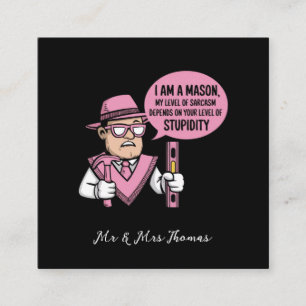 I Am a Mason My Level of Sarcasm Depends Square Business Card