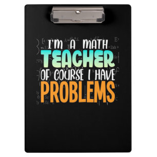 I Am A Math Teacher Clipboard