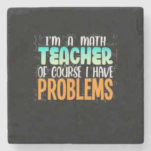 I Am A Math Teacher Stone Coaster