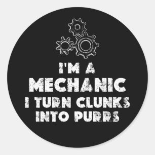 I Am A Mechanic funny Classic Round Sticker