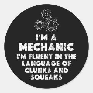 I Am A Mechanic funny Classic Round Sticker