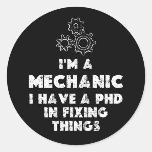 I Am A Mechanic funny Classic Round Sticker