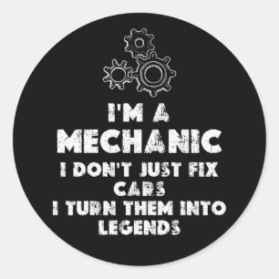 I Am A Mechanic funny Classic Round Sticker