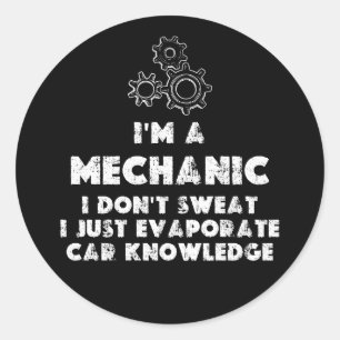 I Am A Mechanic funny Classic Round Sticker