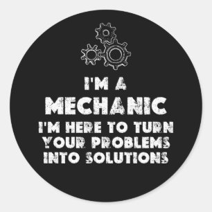 I Am A Mechanic Funny quotes  Classic Round Sticker