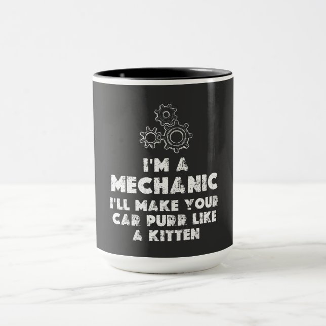 I Am A Mechanic Funny quotes | kitten Mug (Center)