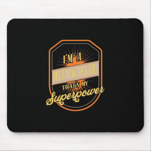 I Am A Metalworker Mouse Mat