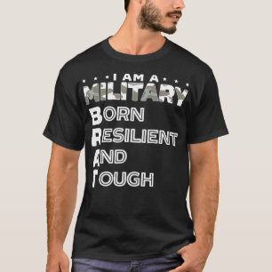 I Am A Military Brat Veteran Soldier Military Chil T-Shirt