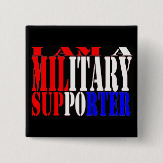 I Am A Military Supporter 15 Cm Square Badge