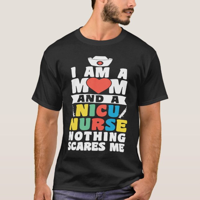 I Am A Mom And A Nicu Nurse Nothing Scares Me Moth T-Shirt (Front)