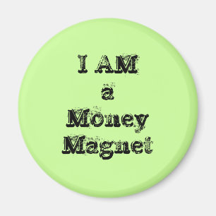 I Am a Money Magnet