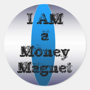 I Am a Money Magnet Classic Round Sticker