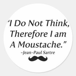 I Am A Moustache Classic Round Sticker