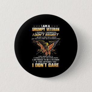I Am A Mpy Veteran I Served I Sacrificed I Don't R 6 Cm Round Badge