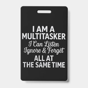 I Am a Multitasker Funny Work Life Humour ID Badge