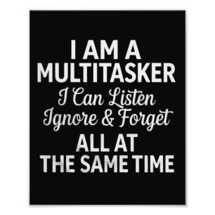 I Am a Multitasker Funny Work Life Humour Photo Print